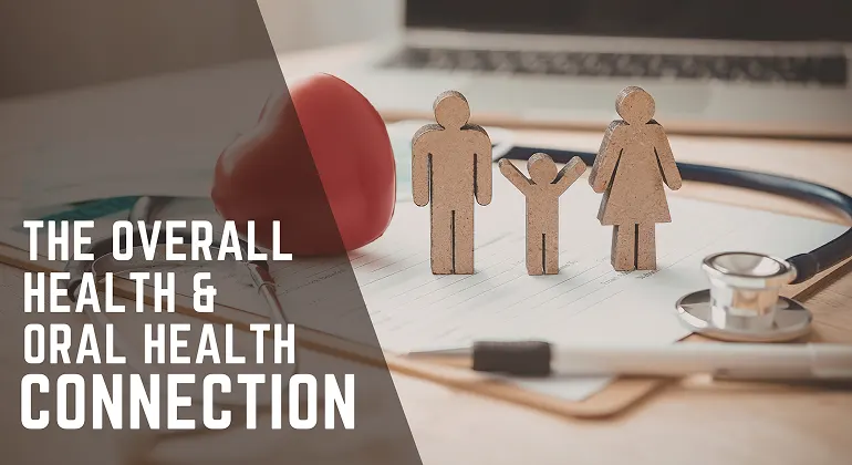 The Connection Between Oral Health and Overall Health